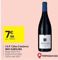 19⁹9  Le 1065€  L.G.P. Côtes Catalanes MAS KAROLINA Rouge 2020 75cl Existe aussi en blanc 2021 to 2021.  PERPIGNAN (66) 