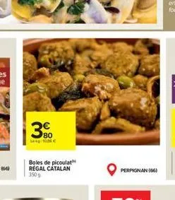 30  legac  boles de picoulat regal catalan 350g  perpignan (66) 