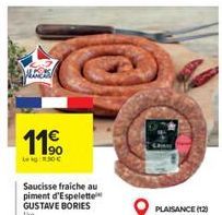 11€  Lekg 1.30€  Saucisse fraiche au piment d'Espelette GUSTAVE BORIES 1kg  PLAISANCE (12) 