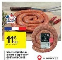 11€  lekg 1.30€  saucisse fraiche au piment d'espelette gustave bories 1kg  plaisance (12) 