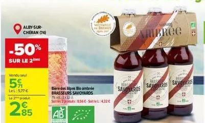 alby-sur-cheran (74)  -50%  sur le 2 he  vendu seul  5%  lel:577 €  le 2 produt  €  2⁹5  ab  biere des alpes bio ambrée brasseurs savoyards 7% vol. 3x3d soit les 2 produits: 256€-sotlel: 4.32 €  p  me