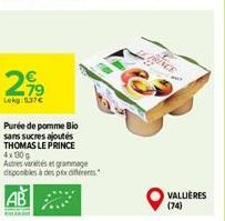 2,99  Lekg: 5.37€  Purée de pomme Bio sans sucres ajoutés THOMAS LE PRINCE 4x100g Autres variétés et grammage disponibles à des prix différents  AB  VALLIÈRES (74) 