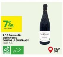 7⁹5  La bout  A.O.P. Cairanne Bio Vieilles Vignes  DOMAINE LA GUINTRANDY Rouge, 75 cl  AB  VISAN  (84) 