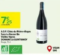 725  la boutolo  a.o.p. côtes-du-rhône villages  suze la rousse bio  vieilles vignes  domaine la guintrandy rouge, 75 d  ab  visan (84) 