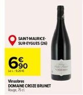 SAINT-MAURICE-SUR-EYGUES (26)  6%  LeL:9.20€  Vinsobres  DOMAINE CROZE BRUNET Rouge, 75 cl 