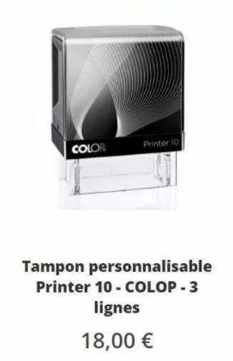 color  printer 10  tampon personnalisable  printer 10- colop-3  lignes  18,00 € 