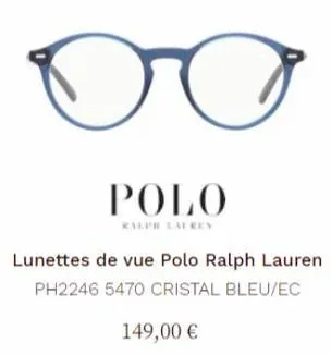 оо  polo  lunettes de vue polo ralph lauren ph2246 5470 cristal bleu/ec  149,00 € 