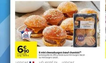 6%  la  lokg: 2875 €  60c  6 mini cheeseburgers boeuf charolais la barquette de 240g existe aussiminiburgers bacon ou mini burgers saison 