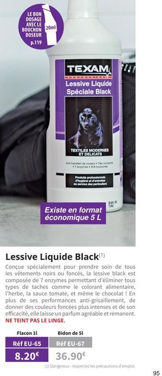 LE BON DOSAGE AVEC LE  BOUCHON 20ml DOSEUR p.119  Flacon 11  Réf EU-65  8.20€  TEXAM  Lessive Liquide Spéciale Black  TEXTILES MODERNES ET DELICATS  Artdeco  Produits professional d'hygiène et entr au