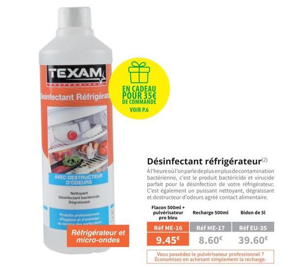 TEXAM  ésinfectant Réfrigérat  AVEC DESTRUCTEUR D'ODEURS  Nettoyant Désinfectant bactéricide  Dégraissant  Produits professionnels hygiene servia p  Réfrigérateur et micro-ondes  EN CADEAU POUR 35€  D