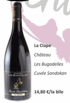 CHATEAU  LES BUGADELLES  Carda Kondokkan  LA CLAPE  La Clape  Château  Les Bugadelles  Cuvée Sandokan  14,80 €/la blle 