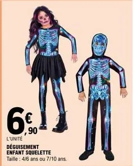 ,90  l'unité  déguisement enfant squelette  taille : 4/6 ans ou 7/10 ans. 