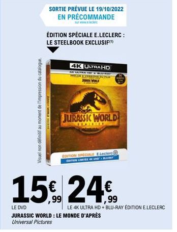 Visuel non définitif au moment de l'impression du catalogue.  IN WORLD  SORTIE PRÉVUE LE 19/10/2022 EN PRÉCOMMANDE  sur www.leclerc  ÉDITION SPÉCIALE E.LECLERC : LE STEELBOOK EXCLUSIF)  4K ULTRA HD  4