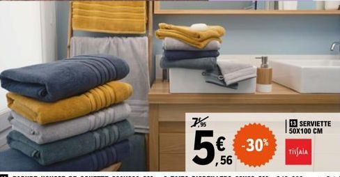 7,95  5€ -30%  ,56  13 SERVIETTE 50X100 CM  TISAIA 