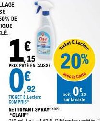 €  ,15 PRIX PAYÉ EN CAISSE  02  ,92  TICKET E.Leclerc COMPRIS*  E.Leclere  Ticket  20%  vec la Carte  soit 0,93  sur la carte 