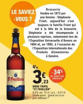 $Fruillien  TRIPLE TRIPEL  LE SAVIEZ -VOUS ?  4,⁹0  Brasserie fondée en 1873 par une femme : Stéphanie Friart, aujourd'hui c'est toujours la famille Friart qui est à la tête de la brasserie. Stéphanie