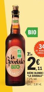 BIO  Goudale 21  BIO  7,2% vol. 75 cl.  Le L: 2,81 € 