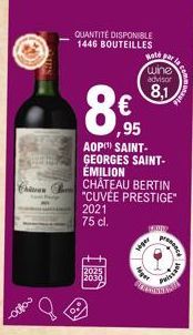 Crives  QUANTITÉ DISPONIBLE 1446 BOUTEILLES  matd  wine advisor  8,1  €  ,95  AOP(¹) SAINT- GEORGES SAINT-ÉMILION  CHATEAU BERTIN "CUVÉE PRESTIGE"  2021 75 cl.  FRUM  seger  ger  presa  Puissant 