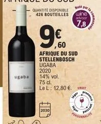 ugaba  ugaba 2020 14% vol.  2030  € ,60  afrique du sud  stellenbosch  hoté par wine advisor  7,8  siger  75 cl.  le l 12,80 €. fruit  communau 