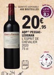 QUANTITE DISPONIBLE 408 BOUTEILLES  20%  AOP PESSAC- LEOGNAN  L'ESPRIT DE CHEVALIER  2020  75 cl  2045  Sold  wine advisor  8,2  FRUIT  14gey  Heger  pramenty  Poissan 