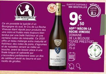 LES INCROYABLES  Ener  Ce vin possède la typicité d'un Bourgogne du sud, le Cru de La Roche Vineuse étant réputé pour produire des vins mûrs et fruités mais toujours bien tendus par une belle fraicheu