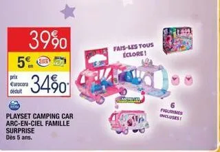 39% 5%  prix eurocora déduit  3490  playset camping car arc-en-ciel famille  surprise  dès 5 ans.  fais-les tous éclore!  figurines incluses! 