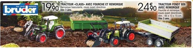 bruder 1990  TRACTEUR CLASS» AVEC FOURCHE ET REMORQUE Remorque basculante, roues avant directrice. Dès 3 ans.  24%  TRACTEUR FENDT 926 AVEC REMORQUE Fourche et remorque, roues avant directrices, dim.: