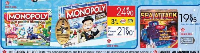 10340  MONOPOLY  Pion premier Monopoly  BILETM  MONOPOLY  VOYAGE  prix Eurocora déduit  24%  2150  SINGLE PLAYER  COMPUTER  PASAK  SEA ATTACK  ENGLISH SPEAKING GAME COMPUTER  PLAYERS  1995  dont éco-p