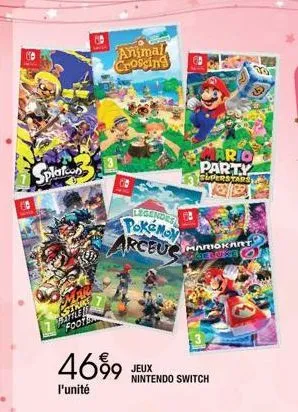 splato  16  animal crossing  4699  l'unité  legende  pokémon arceus marokart  coeluke  jeux nintendo switch  mario party  superstars  tel  