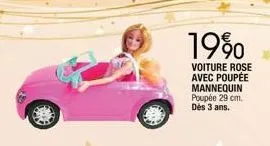 19%  voiture rose avec poupée mannequin poupée 29 cm. dès 3 ans. 