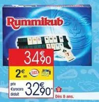 rummikub  2€  34%  prix eurocora déduit  -32%  dès 8 ans. 