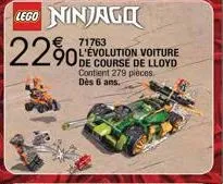 lego ninjago  22%  € 71763 l'évolution voiture de course de lloyd contient 279 pièces. dès 6 ans. 
