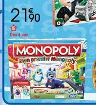 21%  19 Des 4 ans.  10340  MONOPOLY  Pion premier Monopoly 