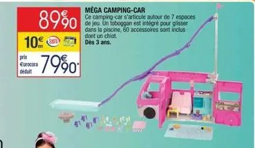 89%0  10 -7990  pric eurocora déduit  mega camping-car  ce camping-car s'articule autour de 7 espaces de jeu un toboggan est intégré pour glisser dans la piscine, 60 accessoires sont inclus dont un ch