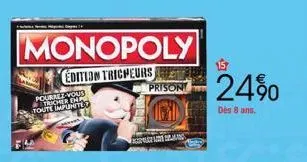 s  monopoly  edition tricheurs  prison  pasang  24%  dès 8 ans. 