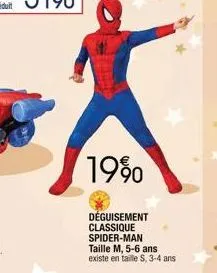 19%  déguisement classique spider-man  taille m, 5-6 ans existe en taille s, 3-4 ans 