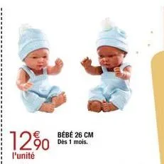 12%  l'unité  bébé 26 cm  dès 1 mois. 