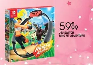 ring fit adventure  5999  jeu switch ring fit adventure 
