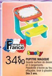 P₂  France 34%  Smoby  PUPITRE MAGIQUE Grande surface de dessin  et 3 rangements. Possibilité d'écrire au feutre effaçable, tiroir à glissières. Dès 2 ans.  