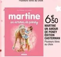 martine 650  un amour de poney  martine un amour de poney edition casterman plusieurs titres au choix 