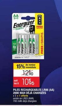 2003man ED  AA 5+1  Energizer  soit les 6  Eneratzer  Energizer  remise  15% immédiate 12%  10%  5+5  FREE  BRATIS  FREE/GRATIS  PILES RECHARGEABLES LR06 (AA) 2000 MAH DÉJÀ CHARGÉES  x 5 + 1 offerte  