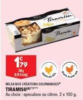 199⁹  200 15  Tiramisu  Trans  MILSA NOS CREATIONS GOURMANDES TIRAMISUA  Au choix: speculoos ou citron. 2 x 100 g. 