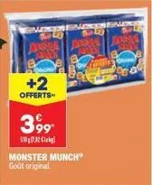 +2  offerts  399¹  5102 cl  monster munch goût original  20  o 