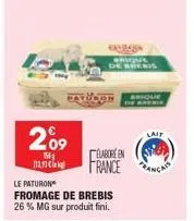 209  154;  12,92  bayingh chique  le paturon  fromage de brebis 26% mg sur produit fini.  elabore en france  menis  lait 
