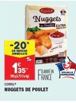 -20*  DE REMESE IMMEDIATE  135-2005  CORRIL  NUGGETS DE POULET  GAME  Nuggets  de Poulet EXTRA  ÉLABORÉEN FRANCE  VOLANLE FRANCAISE 