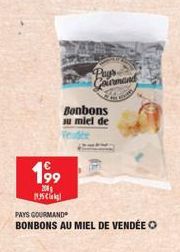 199  200  S  Bonbons su miel de  Pays Courmand  PAYS GOURMAND  BONBONS AU MIEL DE VENDÉE O 