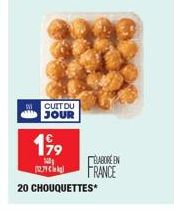 CUIT DU JOUR  199  N  279  20 CHOUQUETTES*  ELABORE EN FRANCE 