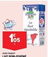 ait  €  105  FAIRE FRANCE  LAIT DEMI-ÉCRÉMÉ  retranss  Le  -lait  équitable 