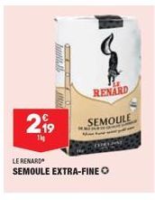 219  1  LE RENARD  SEMOULE EXTRA-FINE Ⓒ  RENARD  SEMOULE 