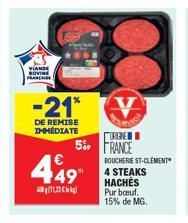 VIANDE SOVINE FRANCE  -21*  DE REMISE IMMÉDIATE  449  11,23  ORGNE  5 FRANCE  BOUCHERIE ST-CLEMENT 4 STEAKS HACHÉS  Pur boeuf. 15% de MG. 